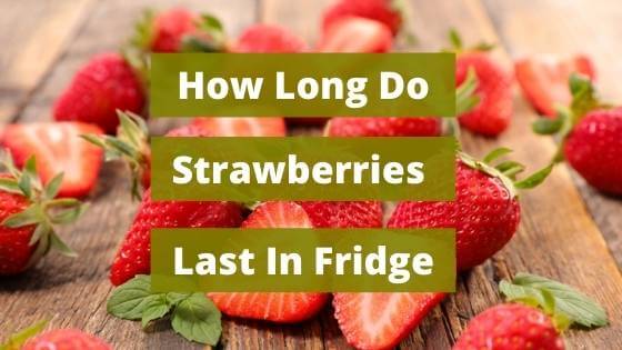 Strawberries expiration dates