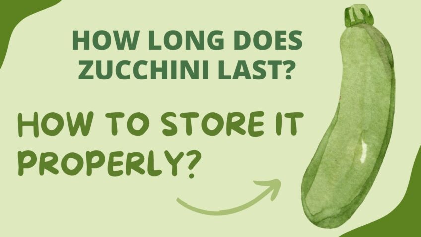 How Long Does Zucchini Last and How To Store It Properly