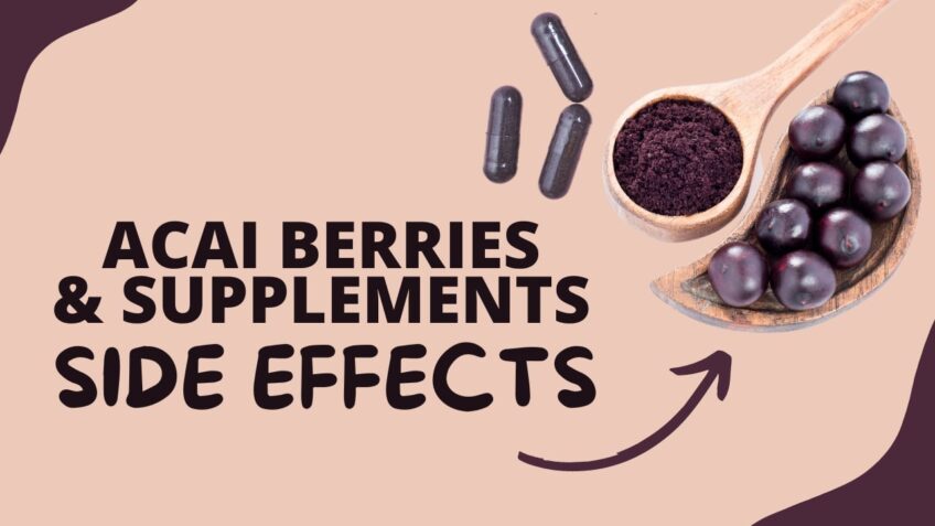 Side Effects of Acai Berries