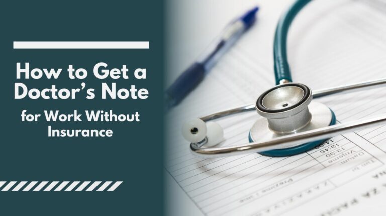 How To Get A Doctor S Note For Work Without Insurance