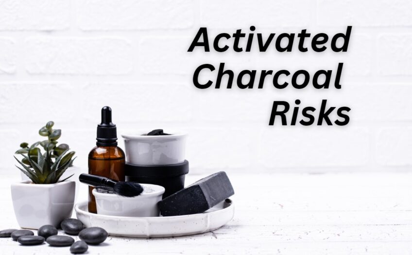 Activated Charcoal Risks
