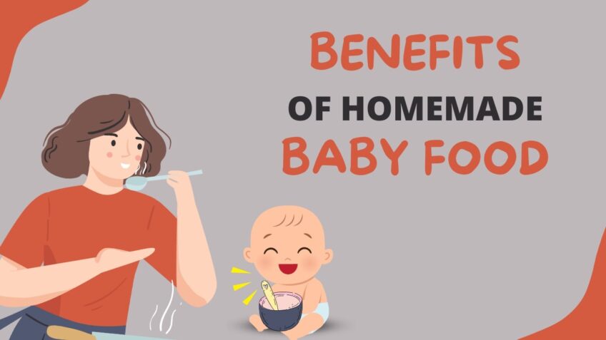 Essential Benefits of feeding homemade food to your baby