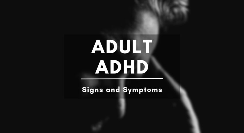 Adult ADHD Signs and Symptoms