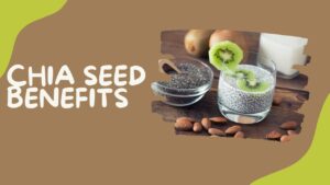Chia Seed Benefits