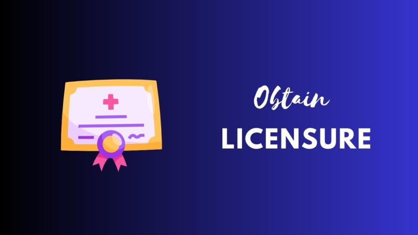 Obtain Licensure