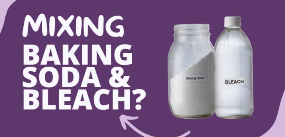 Baking Soda and Bleach mixing safe or no