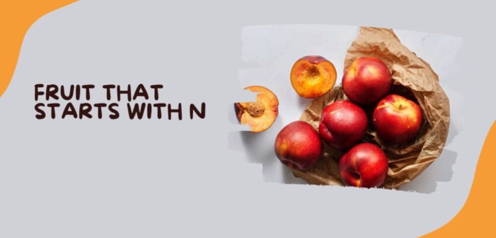 Fruits that start with letter N