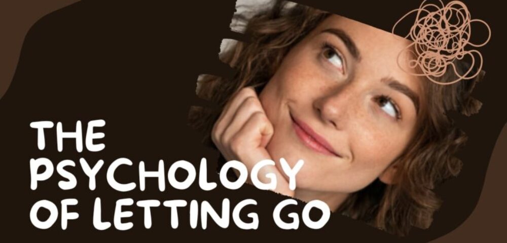 The Psychology of Letting Go